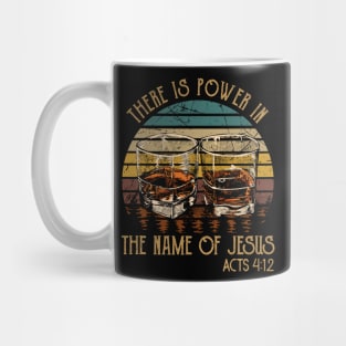 There Is Power In The Name Of Jesus Whisky Mug Mug